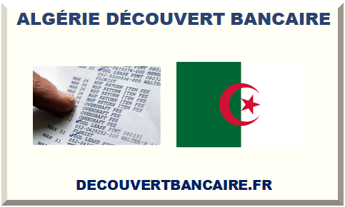 ALGÉRIE DÉCOUVERT BANCAIRE 2025