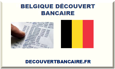 BELGIQUE DÉCOUVERT BANCAIRE 2025