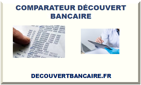 COMPARATEUR DÉCOUVERT BANCAIRE 2025