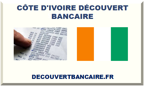 CÔTE D'IVOIRE DÉCOUVERT BANCAIRE 2025